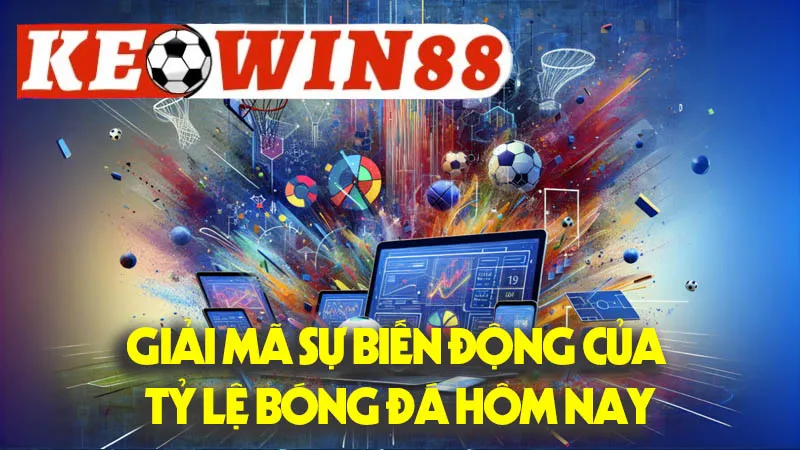 Giải Mã Sự Biến Động Của Tỷ Lệ Bóng Đá Hôm Nay: Nghệ Thuật "Đọc Vị" Kèo Cược Giải Mã Sự Biến Động Của Tỷ Lệ Bóng Đá Hôm Nay: Nghệ Thuật "Đọc Vị" Kèo Cược