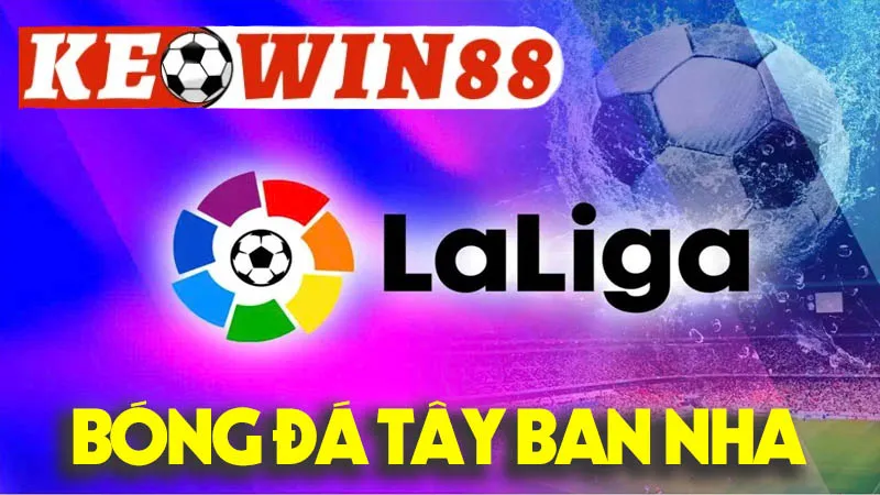 Bóng Đá Tây Ban Nha