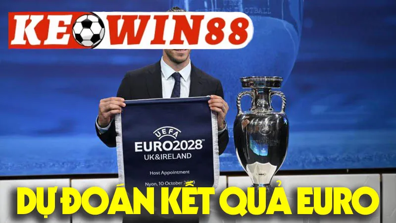 Dự Đoán Kết Quả Euro