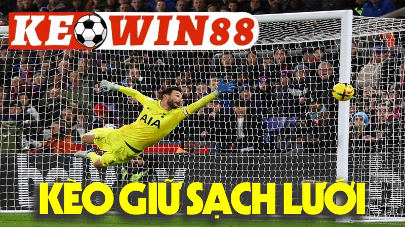 Kèo Giữ Sạch Lưới