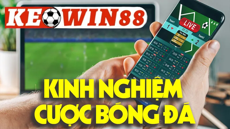 Kinh Nghiệm Cược Bóng Đá