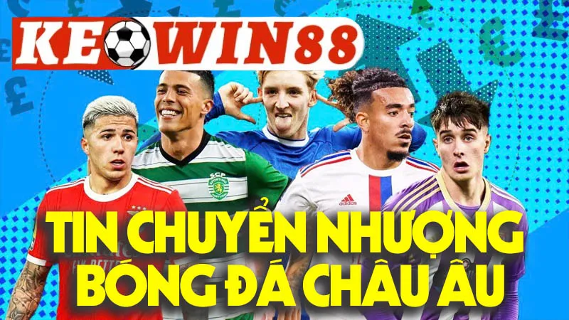 Tin Chuyển Nhượng Bóng Đá Châu Âu