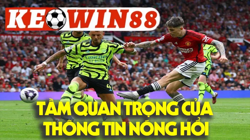 Tầm Quan Trọng Của Thông Tin Nóng Hổi Tầm Quan Trọng Của Thông Tin Nóng Hổi
