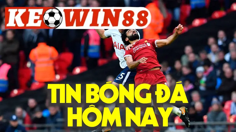 Tin Bóng Đá Hôm Nay